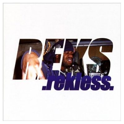 Reks - 2003 - Rekless