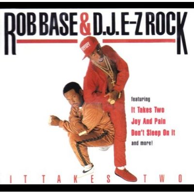 Rob Base & DJ E-Z Rock - 1988 - It Takes Two