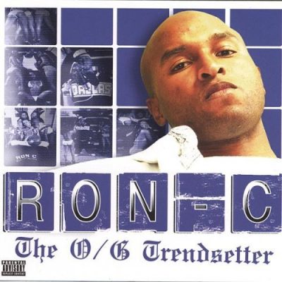 Ron C - 2004 - The O/G Trendsetter