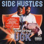 UGK – 2002 – Side Hustles