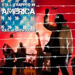 N.B.S. & Snowgoons – 2020 – Still Trapped In America