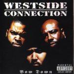 Westside Connection – 1996 – Bow Down