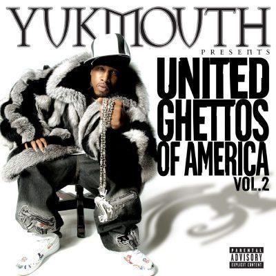 Yukmouth - 2004 - United Ghettos Of America Vol. 2