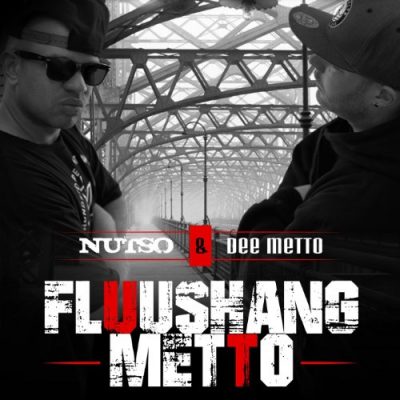 Nutso & Dee Metto - 2014 - Fluushang Metto