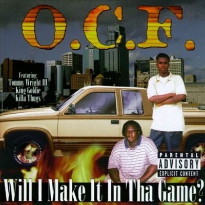 O.C.F. - 1997 - Will I Make It In Tha Game?