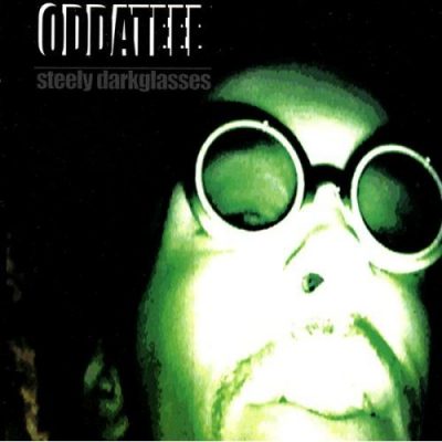 Oddateee - 2001 - Steely Darkglasses