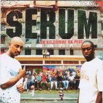 Serum – 2003 – On Vit Comme On Peut