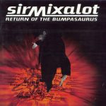Sir Mix-A-Lot – 1996 – Return Of The Bumpasaurus