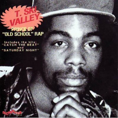 T. Ski Valley - 1991 - Prince Of ''Old School'' Rap