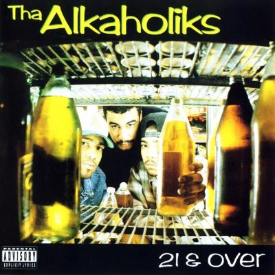 Tha Alkaholiks - 1993 - 21 & Over