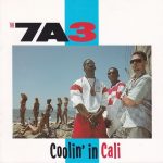 The 7A3 – 1988 – Coolin’ In Cali