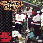 The Dayton Family – 1995 – What’s On My Mind?