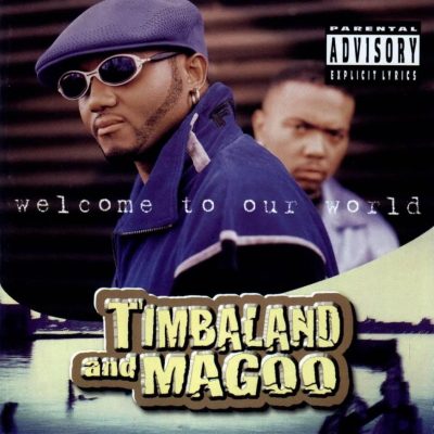 Timbaland & Magoo - 1997 - Welcome To Our World
