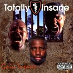 Totally Insane – 1993 – Goin Insane