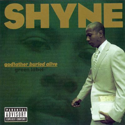 Shyne - 2004 - Godfather Buried Alive