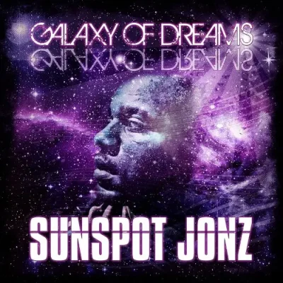 Sunspot Jonz - Galaxy Of Dreams (G.O.D.)