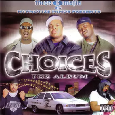 Three 6 Mafia - Choices: The Album