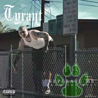 Tyrant - Seperate Me From The Rest