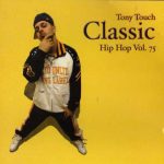 Tony Touch – 2004 – ”Classic” Hip Hop Vol. 75