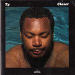 Ty – 2006 – Closer