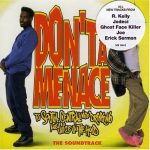 OST – 1996 – Don’t Be A Menace To South Central While Drinking Your Juice In The Hood