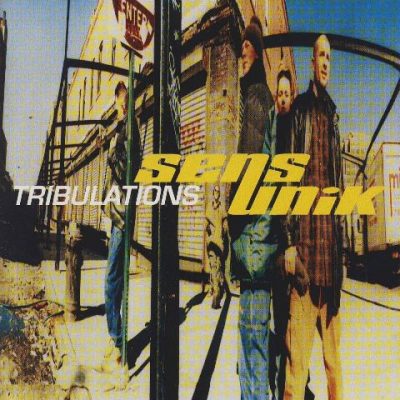 Sens Unik - 1996 - Tribulations