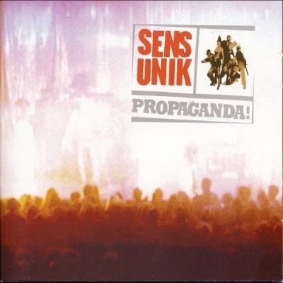 Sens Unik - 1999 - Propaganda!