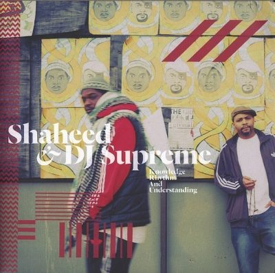 Shaheed & DJ Supreme - 2013 - Knowledge Rhythm And Understanding