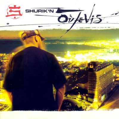 Shurik'n - 1998 - Ou Je Vis (2000-Reissue)