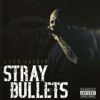 Sick Jacken - 2009 - Stray Bullets