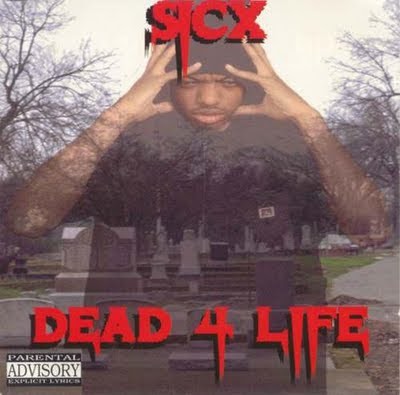 Sicx - 1995 - Dead 4 Life