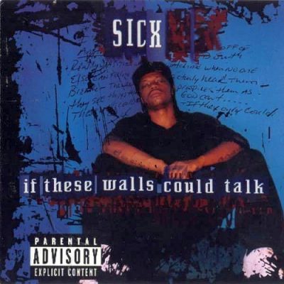 Sicx - 1996 - If These Walls Could Talk