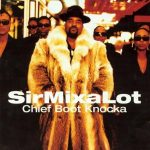 Sir Mix-A-Lot – 1994 – Chief Boot Knocka
