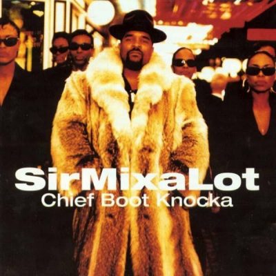 Sir Mix-A-Lot - 1994 - Chief Boot Knocka
