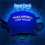 Snoop Dogg – 2017 – Make America Crip Again EP