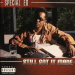Special Ed – 2004 – Still Got It Made