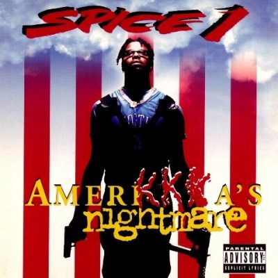 Spice 1 - 1994 - AmeriKKKa's Nightmare