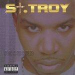 St. Troy – 2004 – Focused