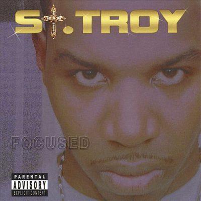 St. Troy - 2004 - Focused