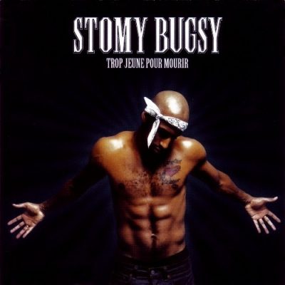 Stomy Bugsy - 2000 - Trop Jeune Pour Mourir