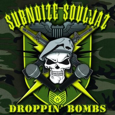 Subnoize Souljaz - 2006 - Droppin' Bombs