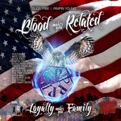 Suga Free - 2013 - Blood Makes You Related, Loyalty Makes You Family EP