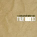 Surreal & The Sound Providers – 2006 – True Indeed