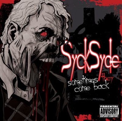 SyckSyde - 2008 - Sometimes They Come Back