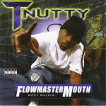 T-Nutty – 2004 – Flowmastermouth