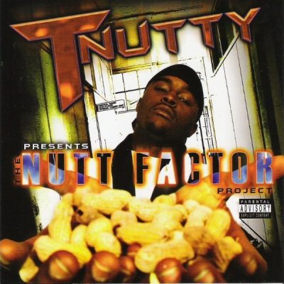 T-Nutty - 2005 - The Nutt Factor Project
