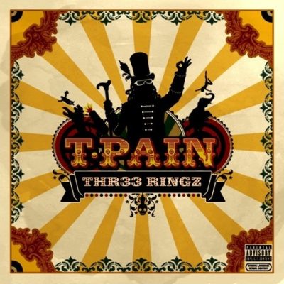 T-Pain - 2008 - Thr33 Ringz