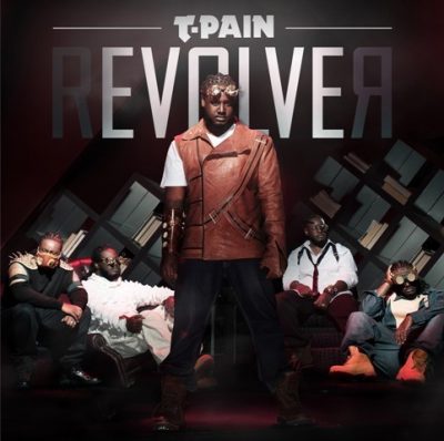T-Pain - 2011 - Revolver (Deluxe Edition)