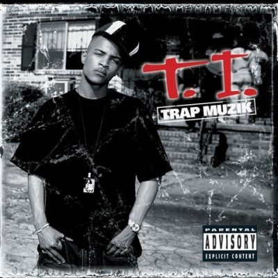 T.I. - 2003 - Trap Muzik