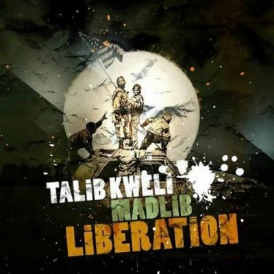 Talib Kweli & Madlib - 2007 - Liberation